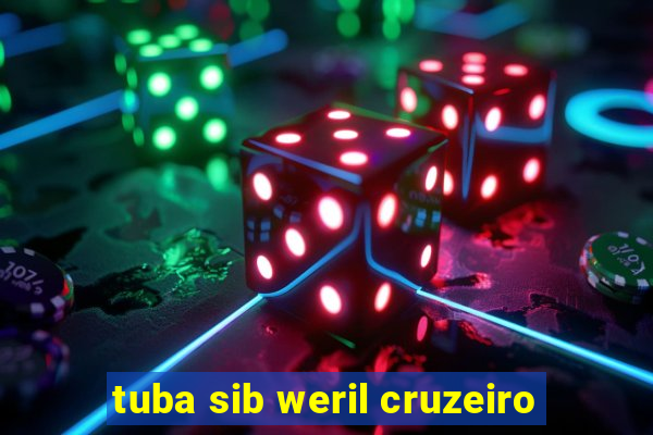 tuba sib weril cruzeiro